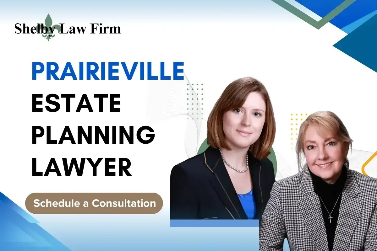 Skilled prairieville estate planning lawyer